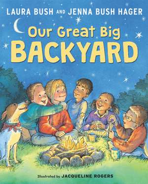 Our Great Big Backyard de Laura Bush