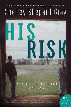 His Risk: The Amish of Hart County de Shelley Shepard Gray