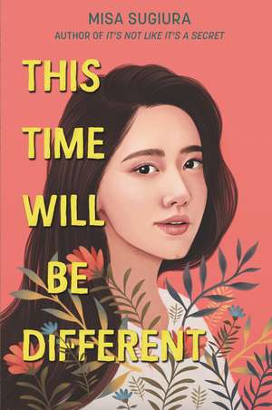 This Time Will Be Different de Misa Sugiura