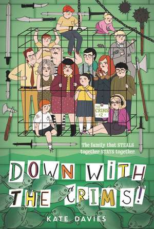 The Crims #2: Down with the Crims! de Kate Davies