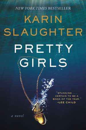 Pretty Girls: A Novel de Karin Slaughter