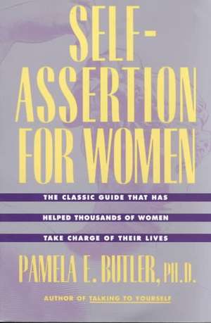 Self-Assertion for Women de Pamela E Butler