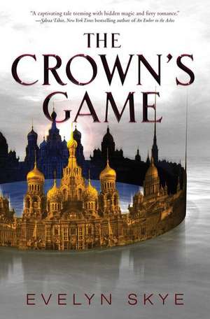 The Crown's Game de Evelyn Skye