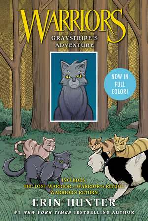 Warriors Manga: Graystripe's Adventure: 3 Full-Color Warriors Manga Books in 1: The Lost Warrior, Warrior's Refuge, Warrior's Return de Erin Hunter