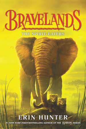 Bravelands #5: The Spirit-Eaters de Erin Hunter