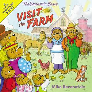 The Berenstain Bears Visit the Farm de Mike Berenstain