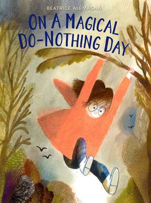 On a Magical Do-Nothing Day de Beatrice Alemagna