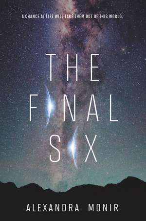 The Final Six de Alexandra Monir