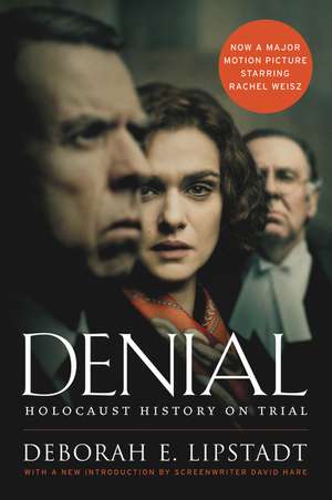 Denial: Holocaust History on Trial de Deborah E. Lipstadt