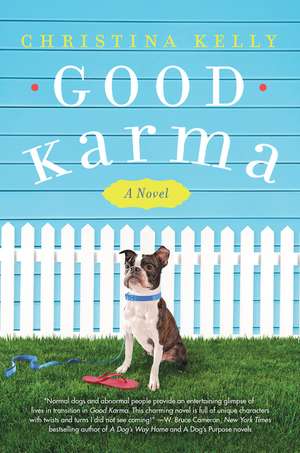 Good Karma: A Novel de Christina Kelly