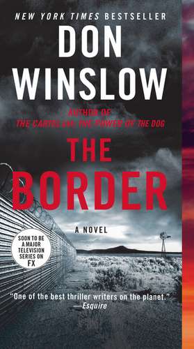 The Border: A Novel de Don Winslow