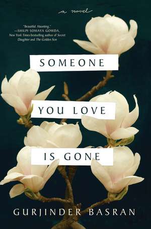 Someone You Love Is Gone: A Novel de Gurjinder Basran