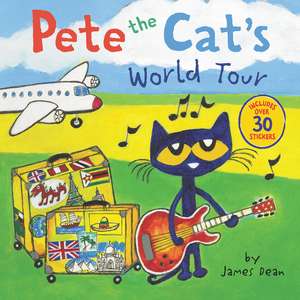 Pete the Cat's World Tour: Includes Over 30 Stickers! de James Dean