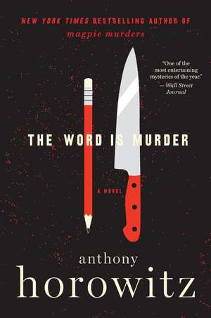 The Word Is Murder: A Novel de Anthony Horowitz