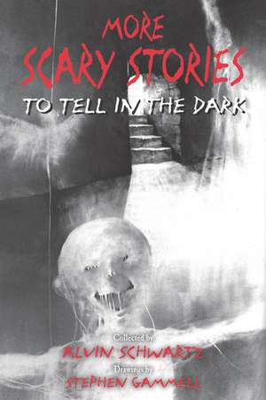 More Scary Stories to Tell in the Dark de Alvin Schwartz