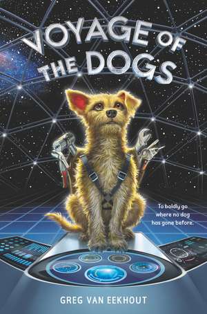 Voyage of the Dogs de Greg van Eekhout