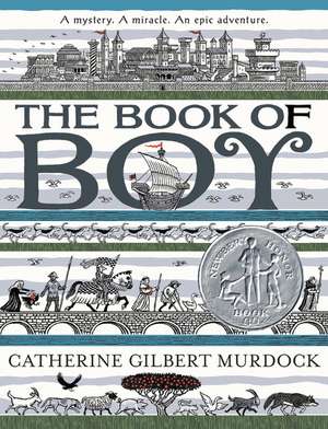 The Book of Boy: A Newbery Honor Award Winner de Catherine Gilbert Murdock