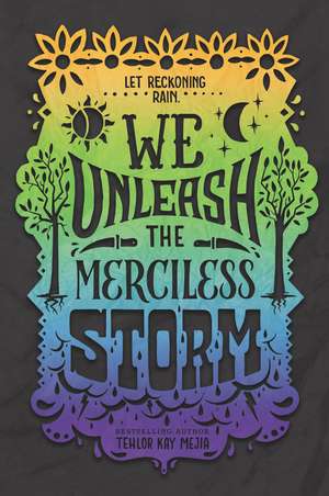 We Unleash the Merciless Storm de Tehlor Kay Mejia