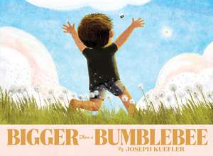 Bigger Than a Bumblebee de Joseph Kuefler