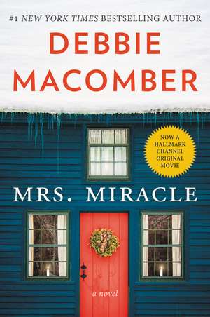 Mrs. Miracle: A Novel de Debbie Macomber