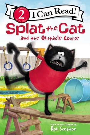 Splat the Cat and the Obstacle Course de Rob Scotton