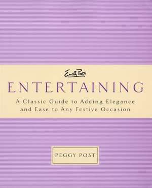 Emily Post's Entertaining de Peggy Post