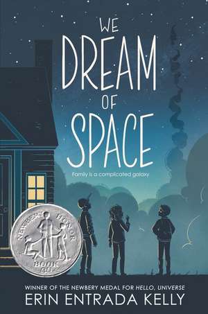 We Dream of Space: A Newbery Honor Award Winner de Erin Entrada Kelly