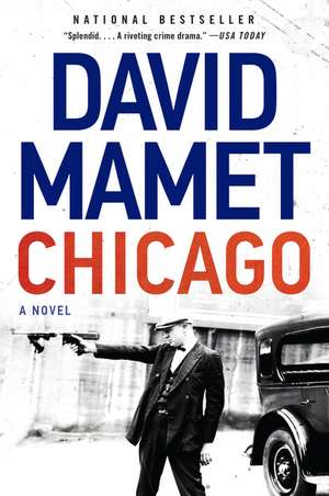 Chicago: A Novel de David Mamet