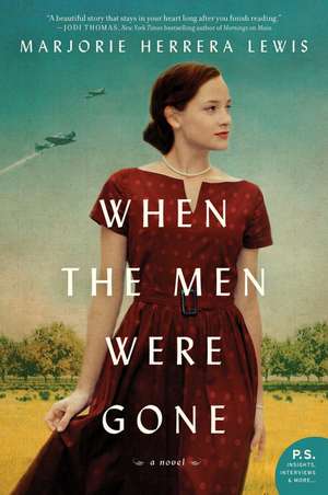 When the Men Were Gone: A Novel de Marjorie Herrera Lewis