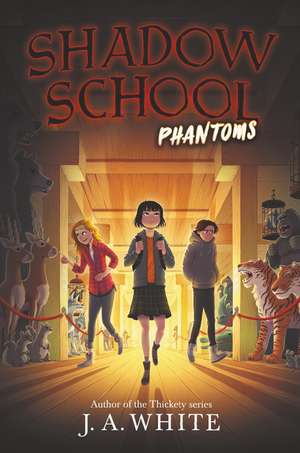 Shadow School #3: Phantoms de J. A. White