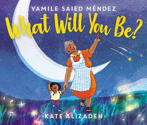 What Will You Be? de Yamile Saied Méndez