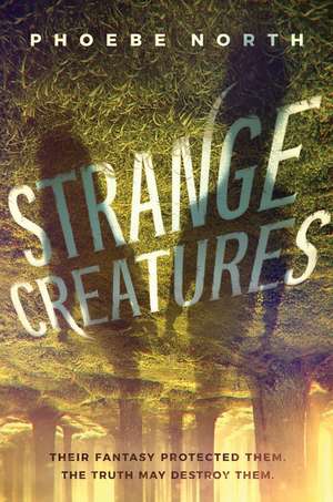 Strange Creatures de Phoebe North