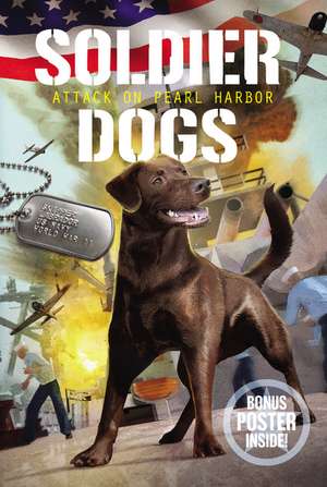 Soldier Dogs #2: Attack on Pearl Harbor de Marcus Sutter