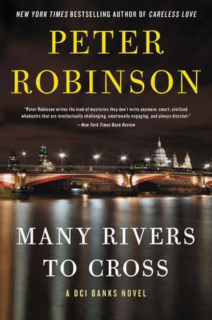 Many Rivers to Cross: A Novel de Peter Robinson