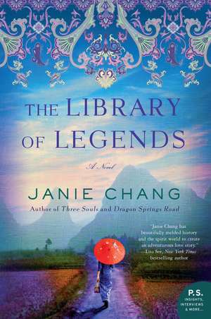 The Library of Legends: A Novel de Janie Chang