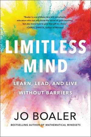 Limitless Mind: Learn, Lead, and Live Without Barriers de Jo Boaler