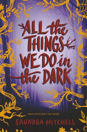 All the Things We Do in the Dark de Saundra Mitchell