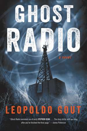 Ghost Radio: A Novel de Leopoldo Gout