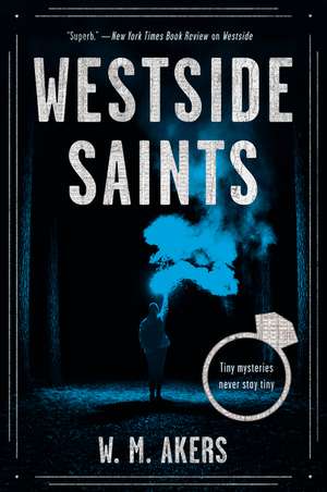 Westside Saints: A Novel de W.M. Akers