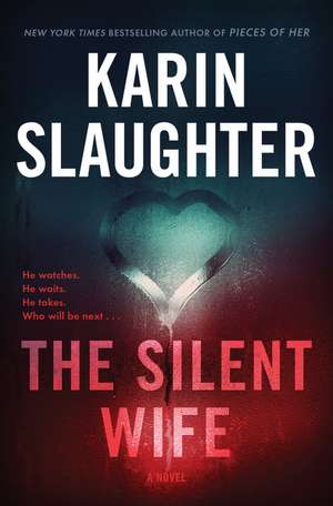 The Silent Wife: A Will Trent Thriller de Karin Slaughter