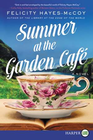 Summer at the Garden Cafe: A Novel de Felicity Hayes-McCoy