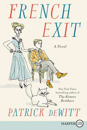 French Exit: A Novel de Patrick DeWitt