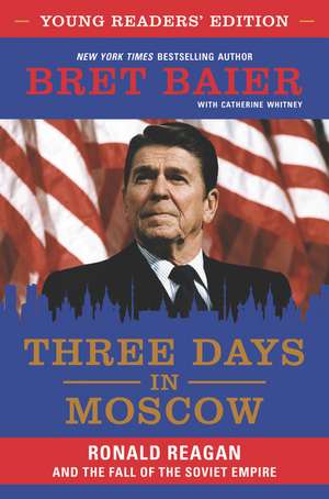 Three Days in Moscow de Bret Baier
