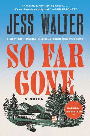 So Far Gone de Jess Walter