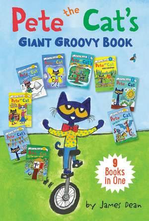 Pete the Cat's Giant Groovy Book: 9 Books in One de James Dean