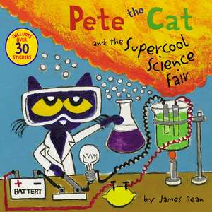 Pete the Cat and the Supercool Science Fair de James Dean