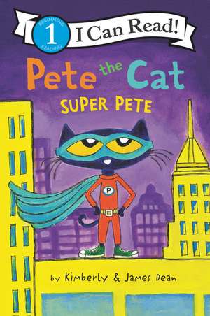 Pete the Cat: Super Pete de James Dean