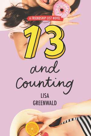 Friendship List #3: 13 and Counting de Lisa Greenwald