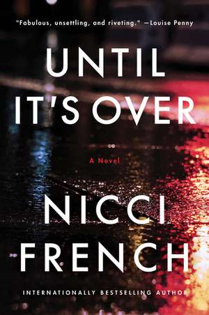 Until It's Over: A Novel de Nicci French