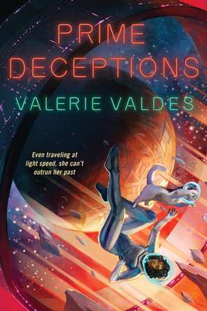 Prime Deceptions: A Novel de Valerie Valdes